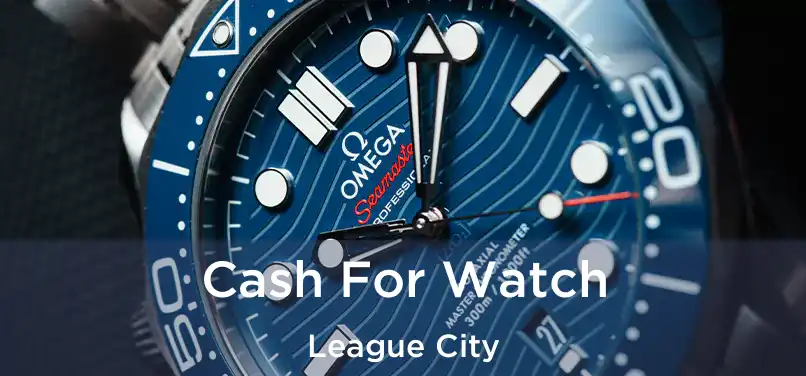  Cash For Watch League City