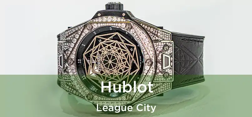  Hublot League City