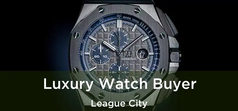  Luxury Watch Buyer League City