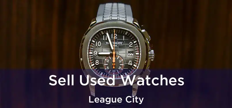  Sell Used Watches League City